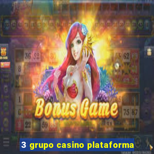 3 grupo casino plataforma